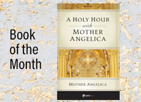 A HOLY HOUR WITH MOTHER ANGELICA