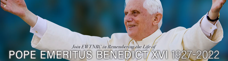 REMEMBERING THE LIFE OF POPE EMERITUS BENEDICT XVI