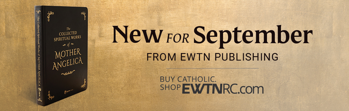 New for September - The Collected Spiritual Works of Mother Angelica