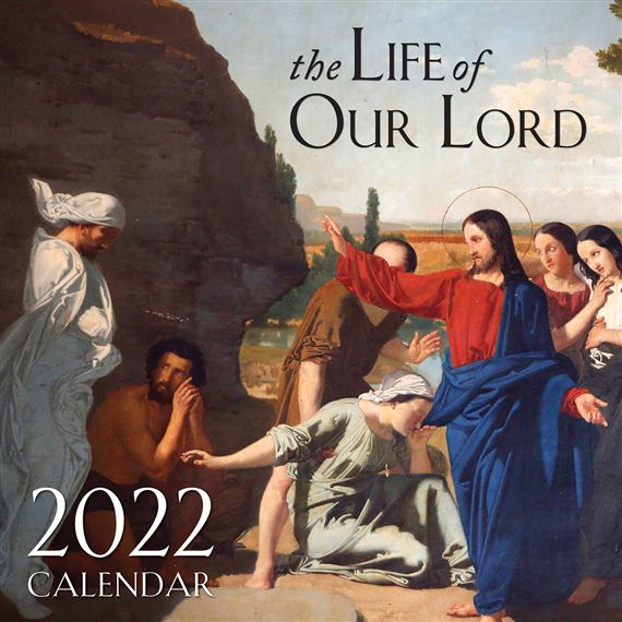 Life Of Our Lord 2022 Wall Calendar | Ewtn Religious Catalogue