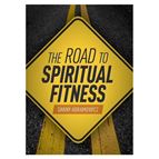 The Road To Spiritual Fitness: Spiritual Workout Of A Former Saint