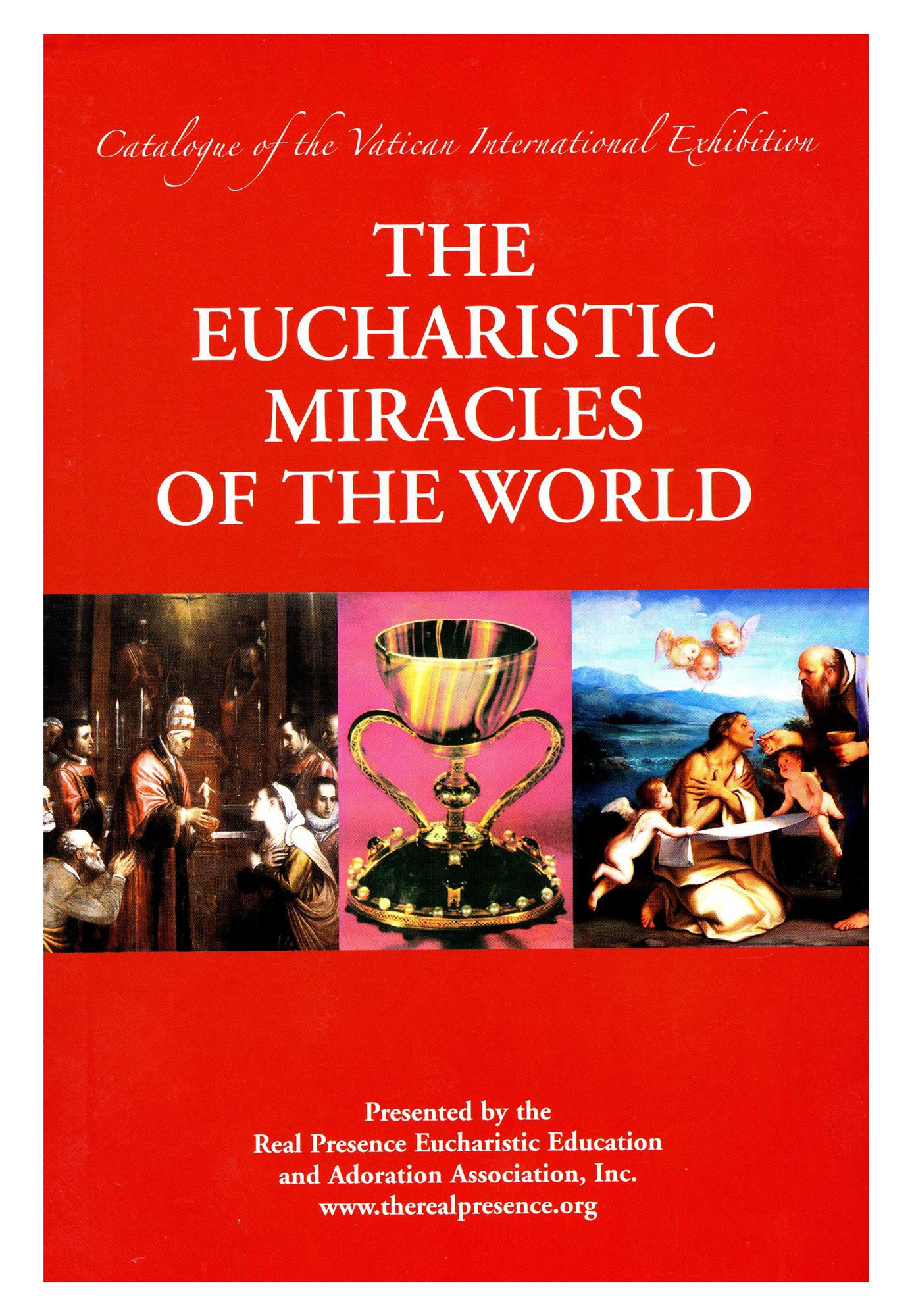 THE EUCHARISTIC MIRACLES OF THE WORLD EWTN Religious Catalogue