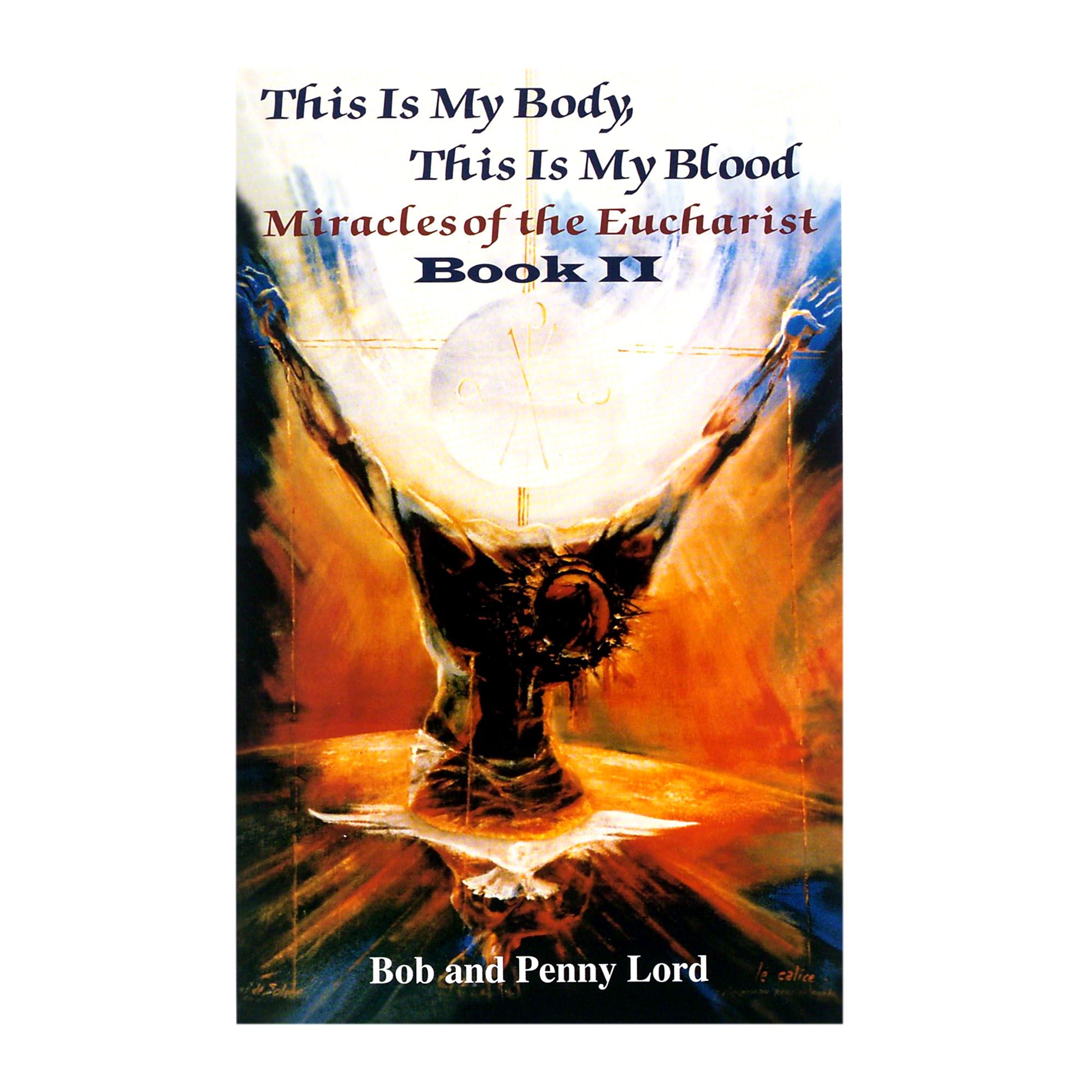 THIS IS MY BODY, THIS IS MY BLOOD BOOK II EWTN Religious Catalogue