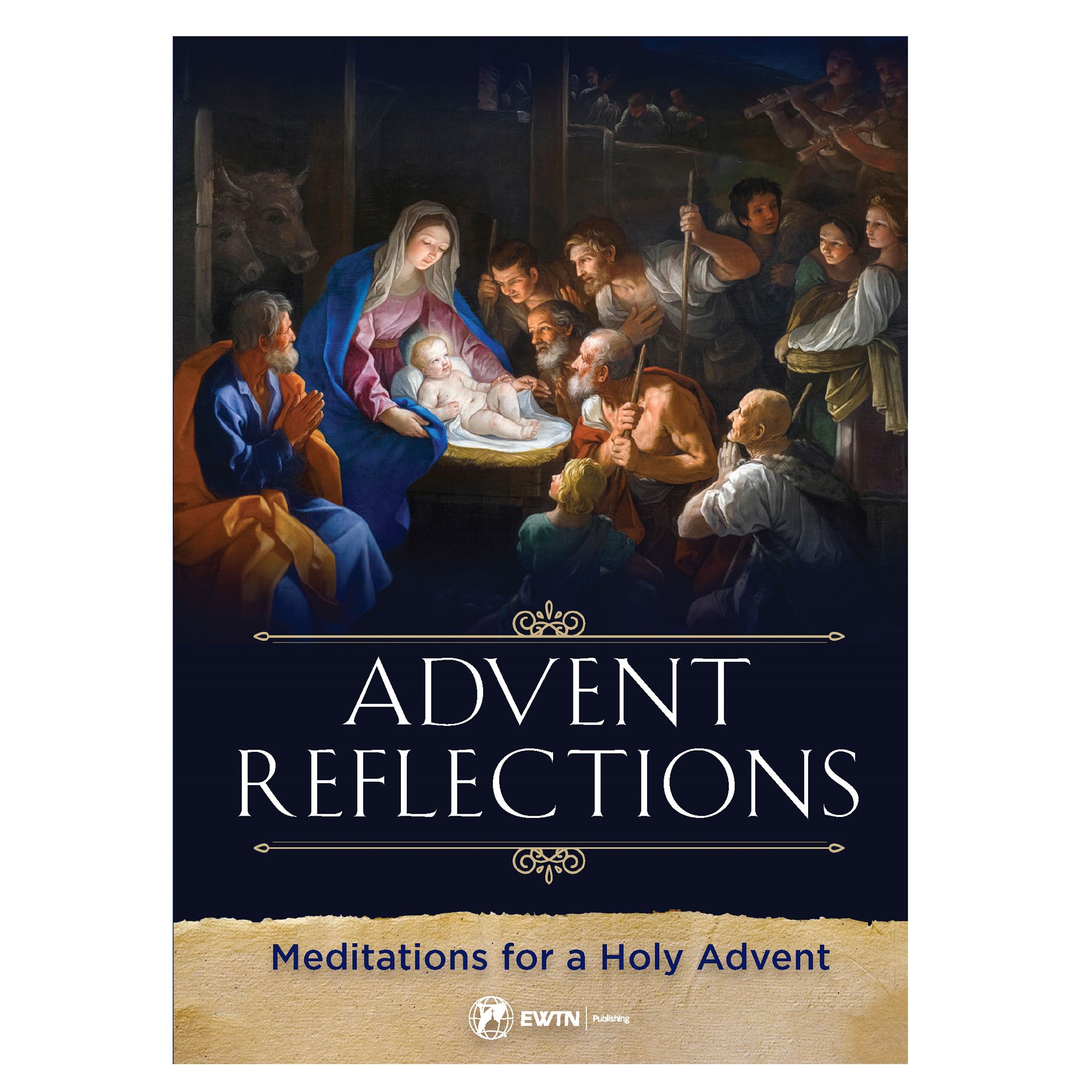 ADVENT REFLECTIONS MEDITATIONS FOR A HOLY ADVENT EWTN Religious