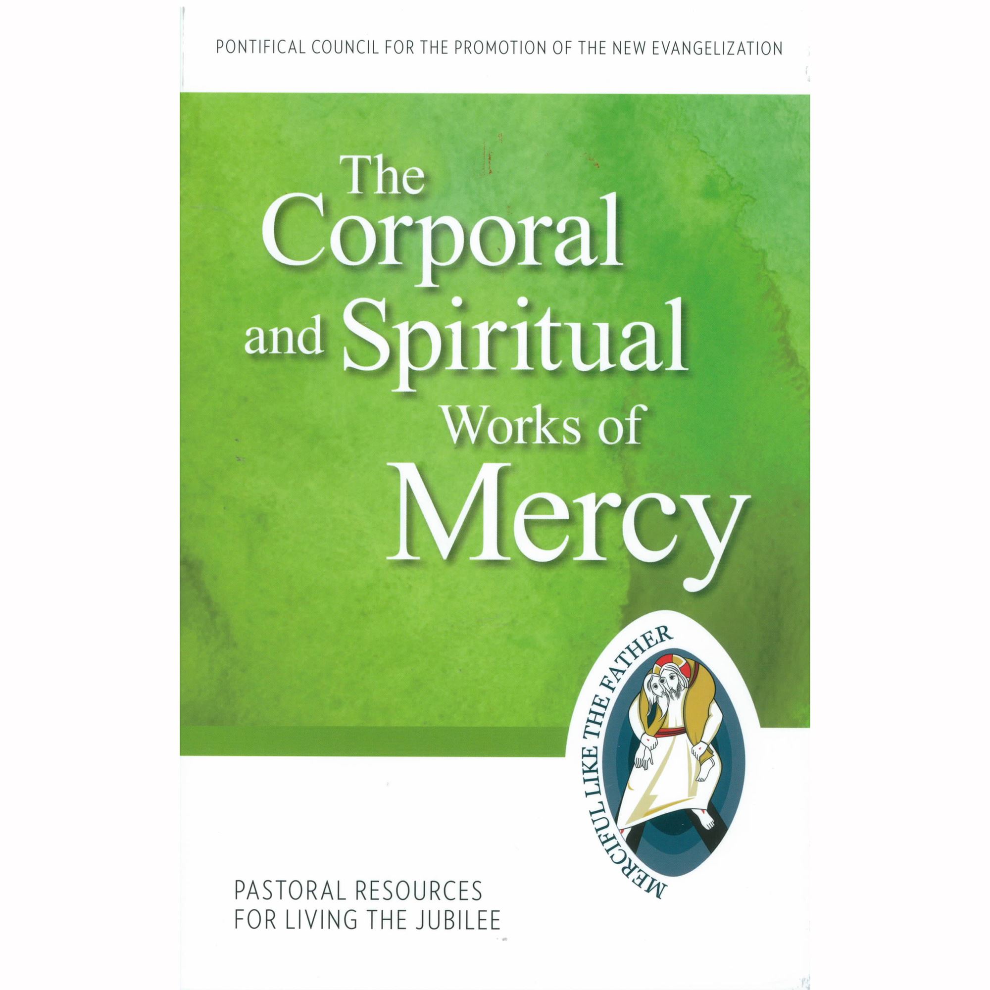 THE CORPORAL AND SPIRITUAL WORKS OF MERCY | EWTN Religious Catalogue
