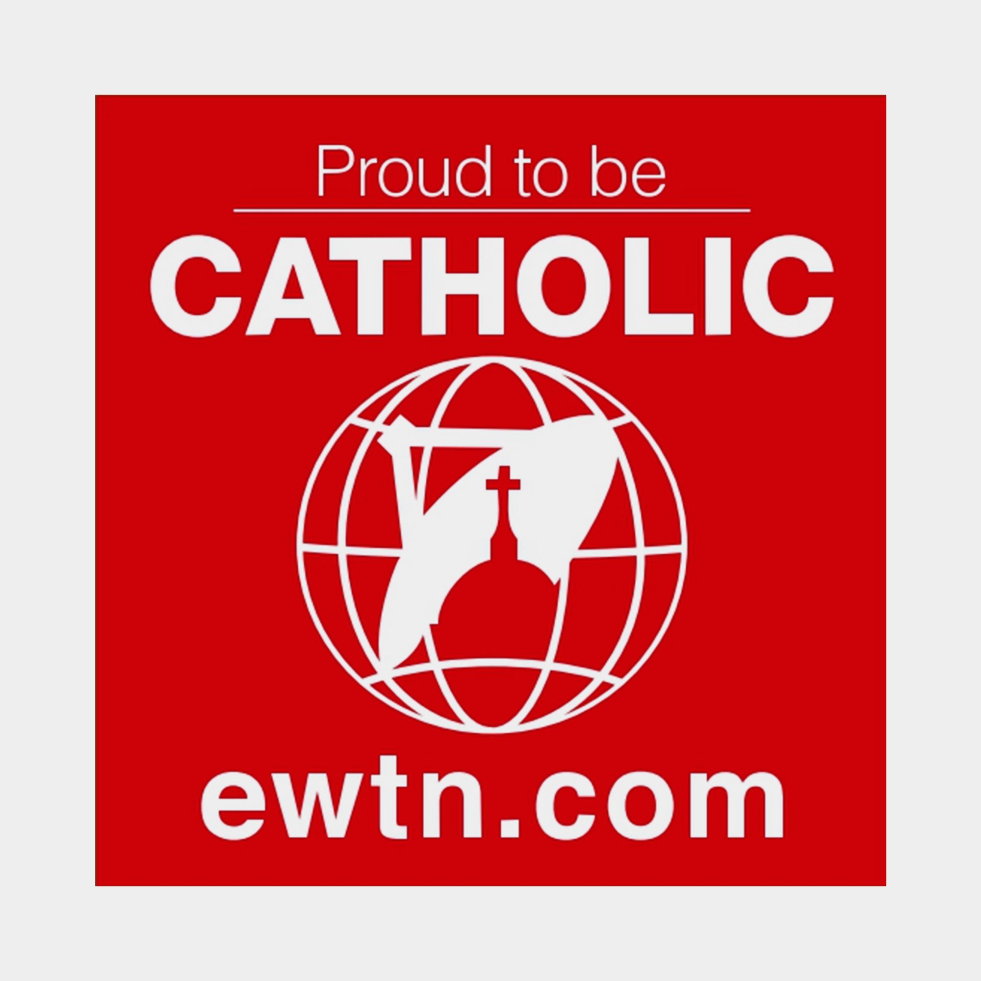 EWTN PROUD TO BE CATHOLIC CAR EWTN Religious Catalogue