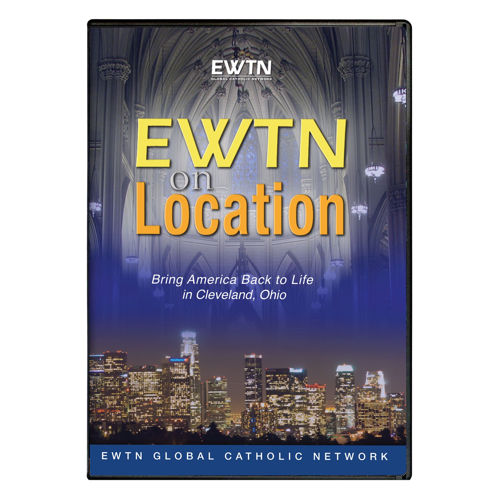 EWTN on Location Bring America Back to Life DVD