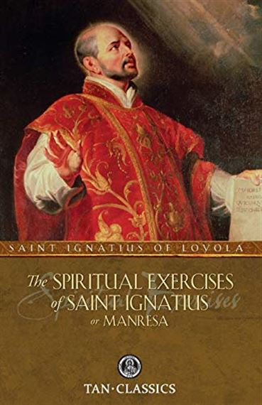 THE SPIRITUAL EXERCISES OF ST. IGNATIUS OR MANRESA - PAPERBACK