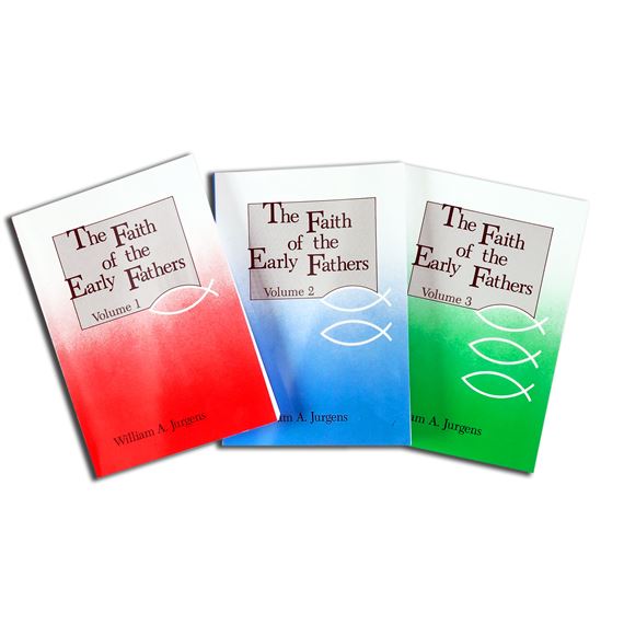 THE FAITH OF THE EARLY FATHERS- 3 BOOK SET