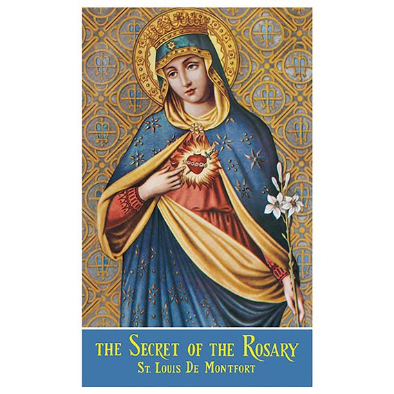 SECRET OF THE ROSARY - ST. LOUIS DE MONTFORT