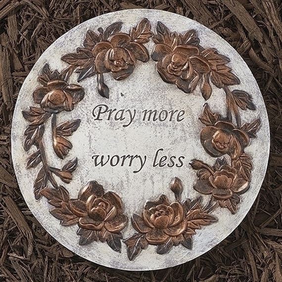 PRAY MORE WORRY LESS - GARDEN STONE 9"