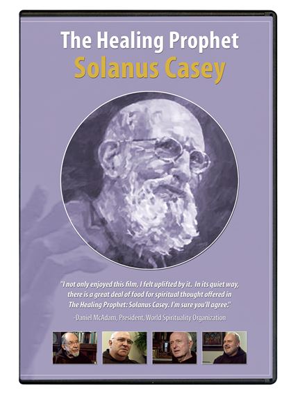 THE HEALING PROPHET:  SOLANUS CASEY