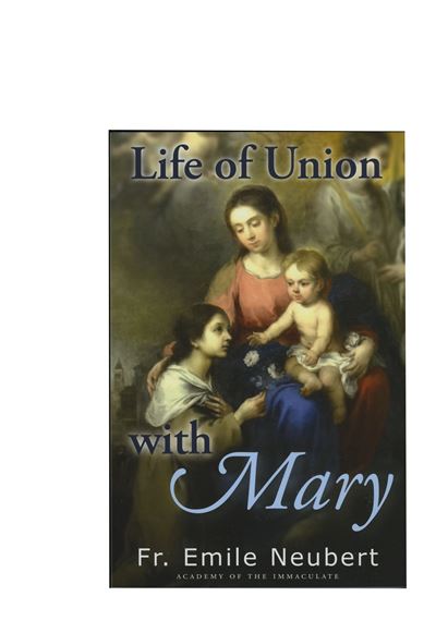 LIFE OF UNION WITH MARY