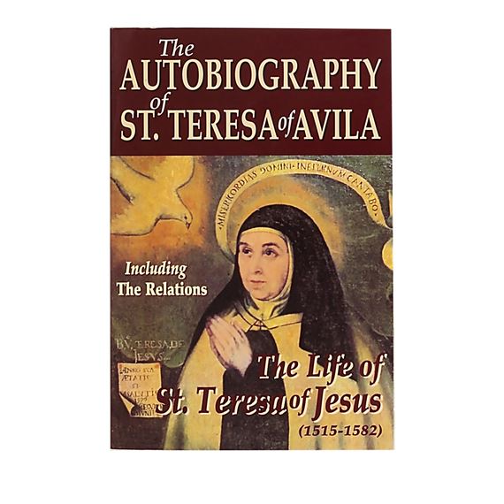 THE AUTOBIOGRAPHY OF ST. TERESA OF AVILA