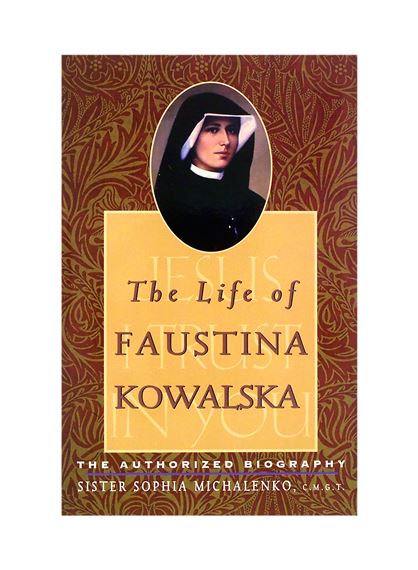 THE LIFE OF FAUSTINA KOWALSKA