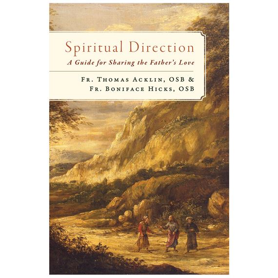 SPIRITUAL DIRECTION: A GUIDE FOR SHARING - A Guide for Sharing the Father's Love