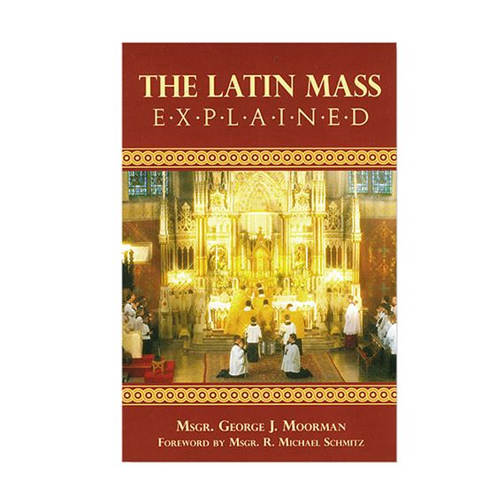 THE LATIN MASS EXPLAINED