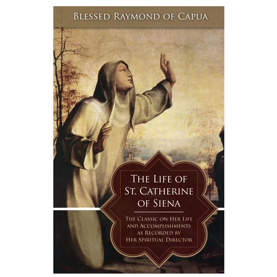 THE LIFE OF ST. CATHERINE OF SIENA