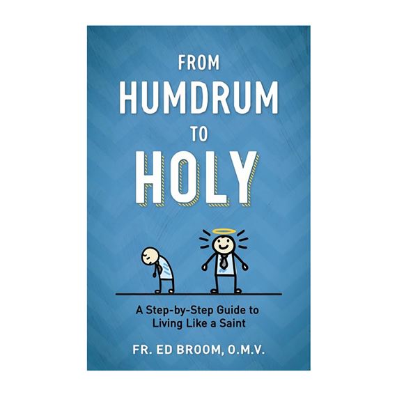 FROM HUMDRUM TO HOLY