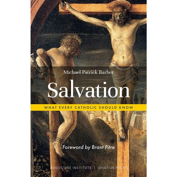 SALVATION: WHAT EVERY CATHOLIC SHOULD KNOW