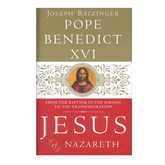 JESUS OF NAZARETH - From the Baptism in the Jordan to the Transfiguration (HARDCOVER)