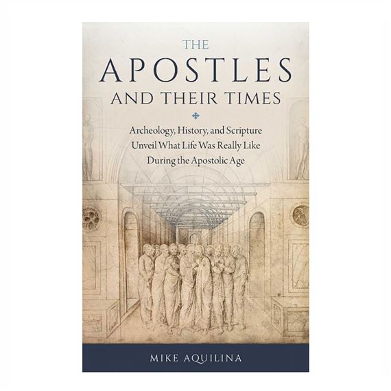 THE APOSTLES AND THEIR TIMES