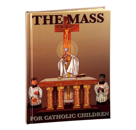 THE MASS FOR CATHOLIC CHILDREN - HARDCOVER