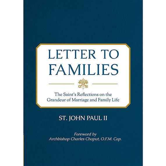 LETTER TO FAMILIES - POPE ST. JOHN PAUL II