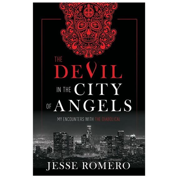 THE DEVIL IN THE CITY OF ANGELS - My Encounters with the Diabolical