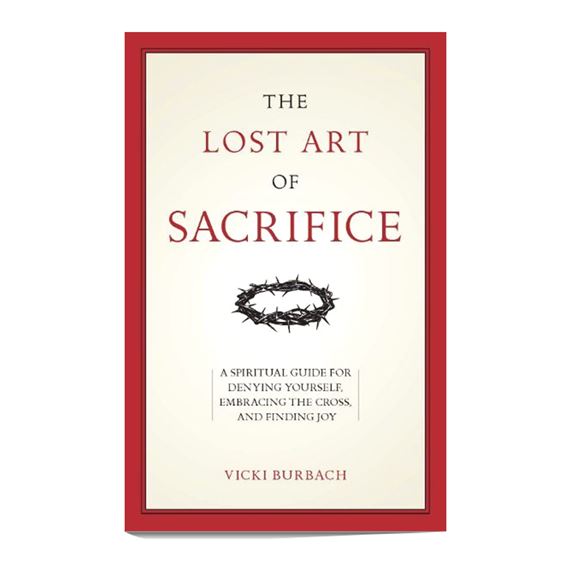 THE LOST ART OF SACRIFICE