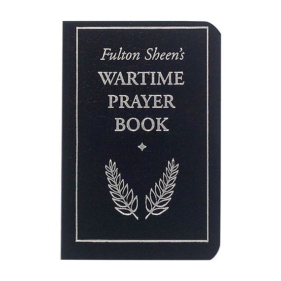FULTON SHEEN'S WARTIME PRAYER BOOK