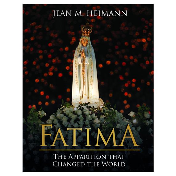 FATIMA: THE APPARITION THAT CHANGED THE WORLD