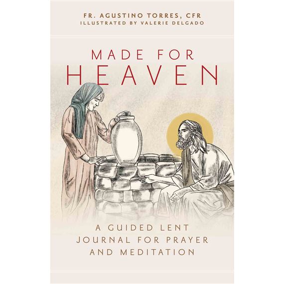 MADE FOR HEAVEN - A Guided Lent Journal for Prayer and Meditation