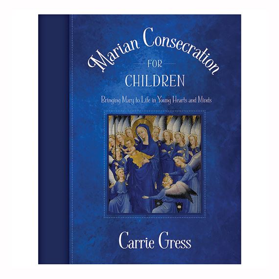 MARIAN CONSECRATION FOR CHILDREN - BRINGING MARY TO LIFE IN YOUNG HEARTS AND MINDS