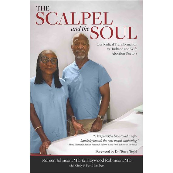 THE SCALPEL AND THE SOUL - Our Radical Transformation as Husband and Wife Abortion Doctors