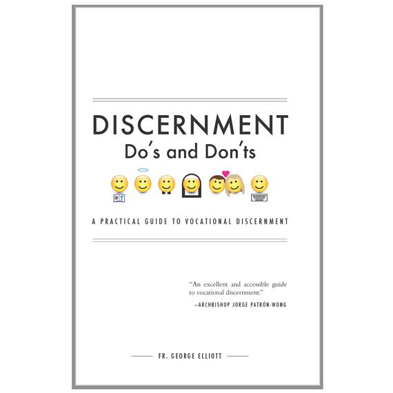 DISCERNMENT DO'S AND DON'TS - A Practical Guide to Vocational Discernment
