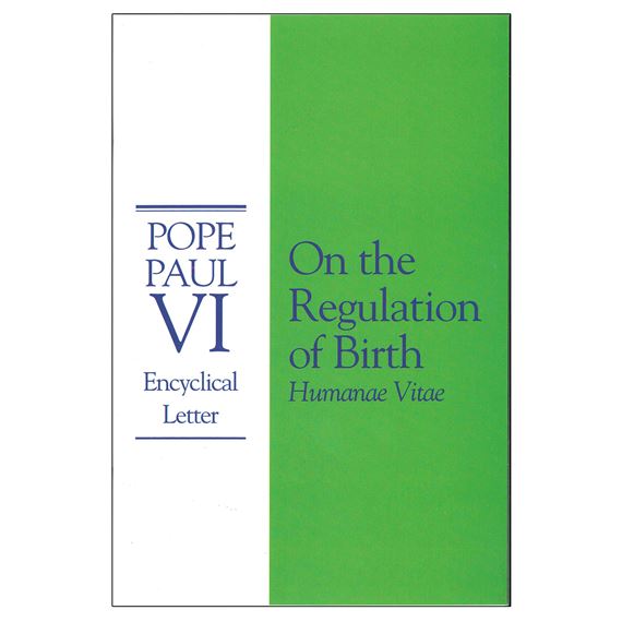 HUMANAE VITAE (ON THE REGULATION OF BIRTH)