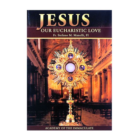 JESUS: OUR EUCHARISTIC LOVE