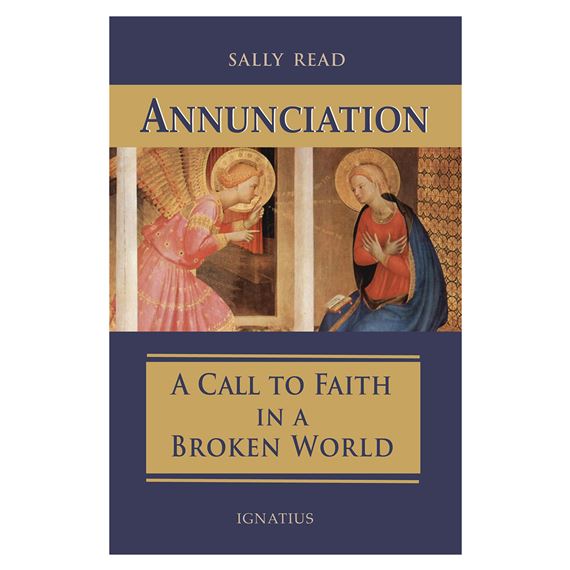 ANNUNCIATION: A CALL TO FAITH IN A BROKEN WORLD