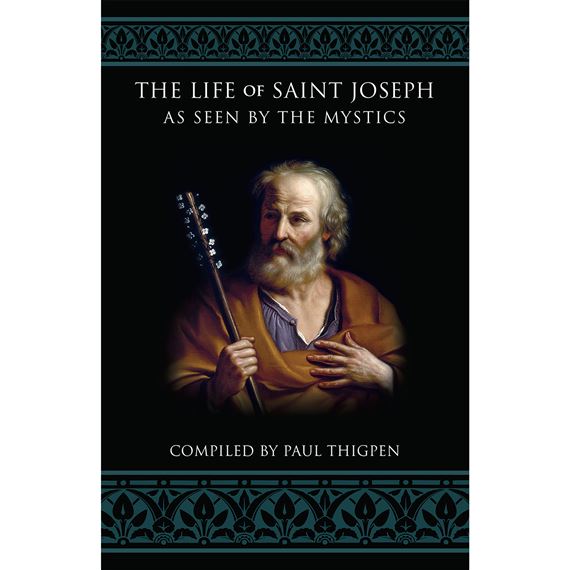 THE LIFE OF SAINT JOSEPH AS SEEN BY THE MYSTICS