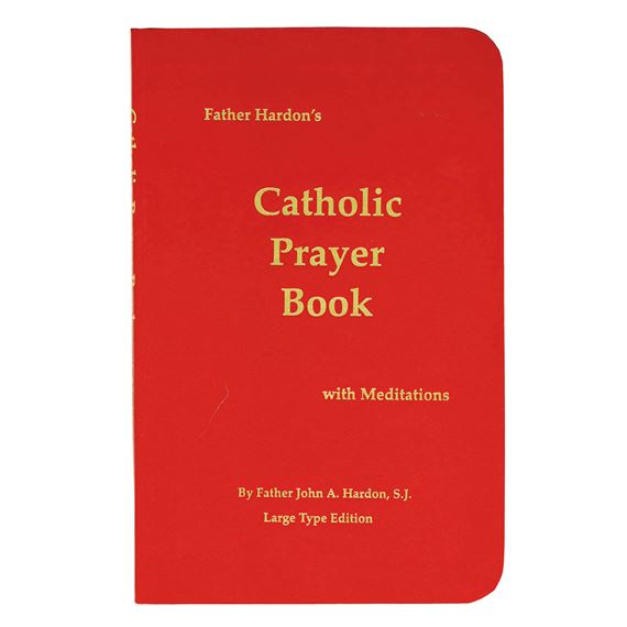 FR. HARDON'S PRAYER BOOK - LARGE PRINT