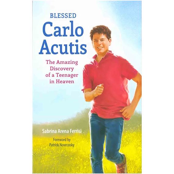 BLESSED CARLO ACUTIS - The Amazing Discovery of a Teenager in Heaven