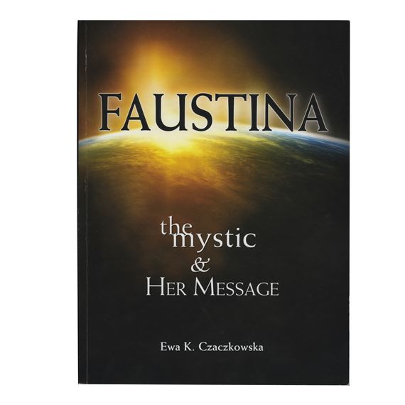 FAUSTINA - THE MYSTIC AND HER MESSAGE