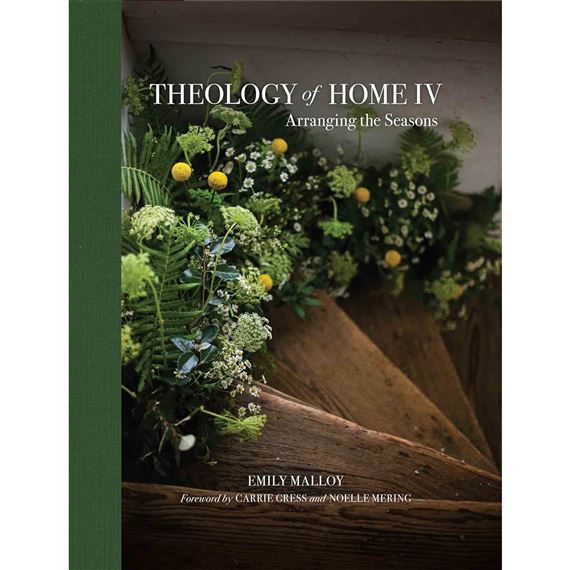 THEOLOGY OF HOME IV - Arranging the Seasons