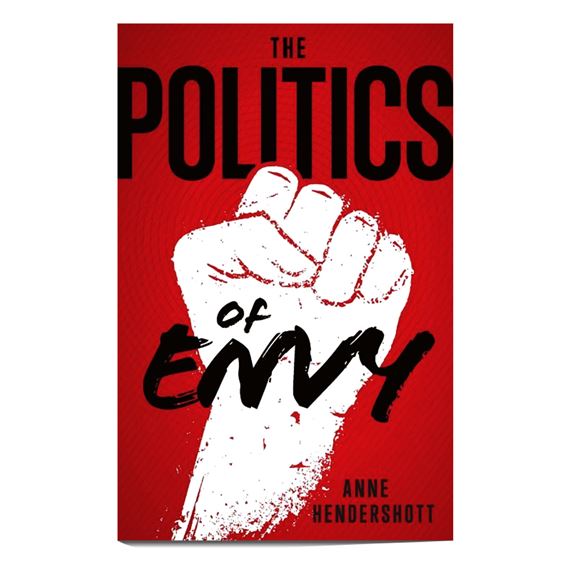 THE POLITICS OF ENVY