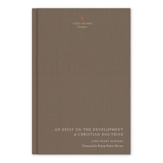 AN ESSAY ON THE DEVELOPMENT OF CHRISTIAN DOCTRINE