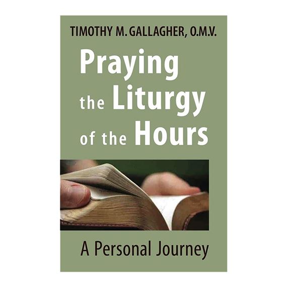 PRAYING THE LITURGY OF THE HOURS