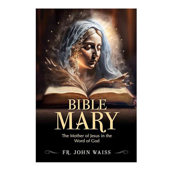 BIBLE MARY - The Mother of Jesus in the Word of God