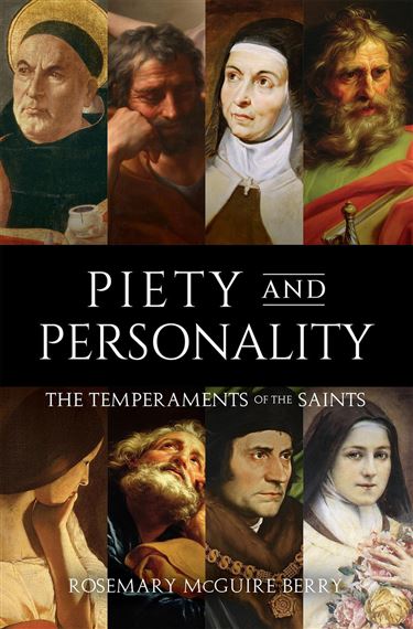 PIETY AND PERSONALITY - The Temperaments of the Saints