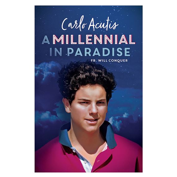 CARLO ACUTIS - A MILLENNIAL IN PARADISE